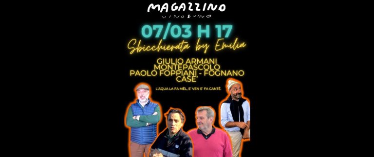 Locandina dell'evento Sbicchierata by Emilia al Magazzino Vino & Vino di Pistoia, con Giulio Armani, Montepascolo, Paolo Foppiani di Fognano e Cas&egrave;